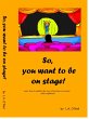 So, you want to be on stage! (eBook,... - Bild 1