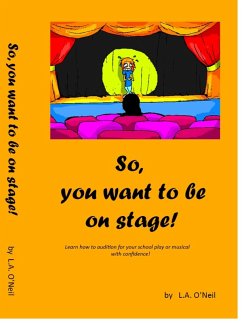 So, you want to be on stage! (eBook, ePUB) - ONeil, La