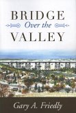 Bridge Over the Valley (eBook, ePUB)