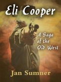 Eli Cooper: A Saga of the Old West (eBook, ePUB)