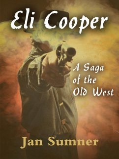 Cover Eli Cooper: A Saga of the Old West (eBook, ePUB)