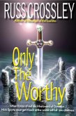 Only The Worthy (eBook, ePUB)