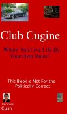 Club Cugine: Where You Live Life By Your Own Rules! (eBook, ePUB)