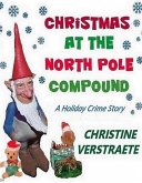 Christmas at the North Pole Compound (eBook, ePUB) Christmas at the North Pole Compound (eBook, ePUB)