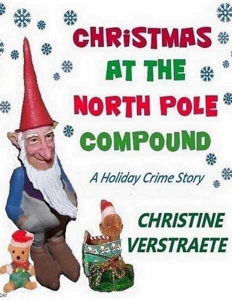 Christmas at the North Pole Compound (eBook, ePUB)