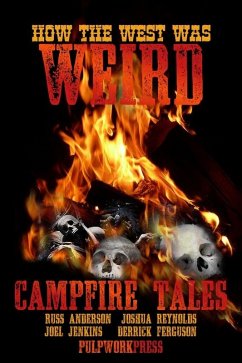 How the West Was Weird: Campfire Tales (eBook, ePUB) - Anderson, Russ