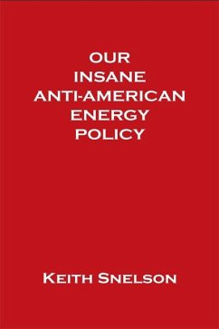 Cover Our Insane Anti-American Energy Policy (eBook, ePUB)