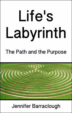 Life's Labyrinth: The Path And The Purpose (eBook, ePUB) - Barraclough, Jennifer