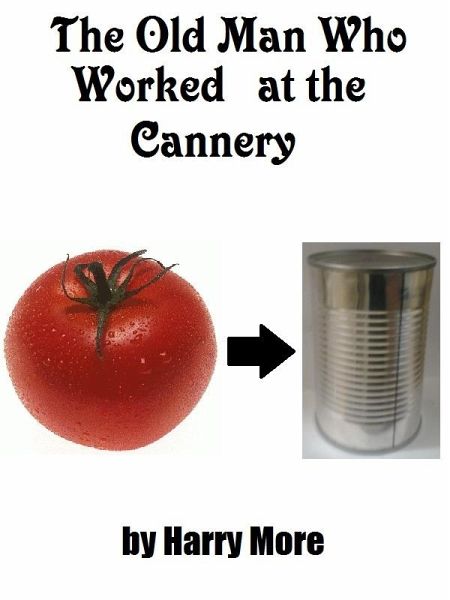 Old Man Who Worked at the Cannery (eBook, ePUB)