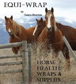 Equi-Wrap: Horse Health, Wraps & Supplies (eBook, ePUB) Equi-Wrap: Horse Health, Wraps & Supplies (eBook, ePUB)