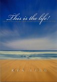 This Is The Life: How To Establish Your Heart In The Grace Of God (eBook, ePUB)