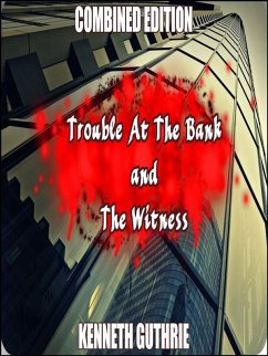 Cover Witness and Trouble At The Bank (Combined Edition) (eBook, ePUB)