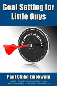 Goal Setting for Little Guys (eBook, ePUB) - Emekwulu, Paul