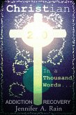 Addiction Recovery (In a Thousand Words: Christian 2.0) (eBook, ePUB)
