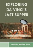 Exploring da Vinci's Last Supper (eBook, ePUB)