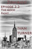 Zombies! Episode 2.2: The Good Fight (eBook, ePUB)