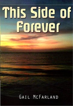 This Side of Forever (eBook, ePUB) - McFarland, Gail