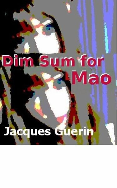 Dim Sum for Mao (eBook, ePUB) Dim Sum for Mao (eBook, ePUB)