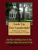 Walking Tour of Fort Lauderdale, Florida (eBook, ePUB) Walking Tour of Fort Lauderdale, Florida (eBook, ePUB)