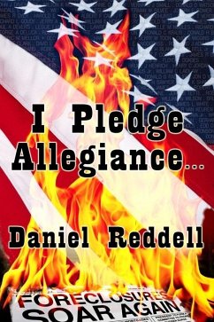 I Pledge Allegiance... (eBook, ePUB) - Reddell, Daniel