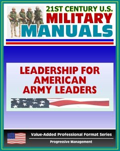 Cover 21st Century U.S. Military Manuals: Leadership for American Army Leaders - FMFRP 12-17 (Value-Added Professional Format Series) (eBook, ePUB)