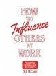 How to Influence Others at Work (eBook,... - Bild 1