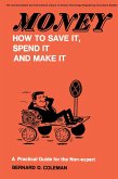 Money-How to Save It, Spend It, and Make It (eBook, PDF)