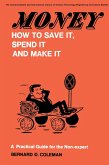 Money-How to Save It, Spend It, and Make It (eBook, PDF) Money-How to Save It, Spend It, and Make It (eBook, PDF)
