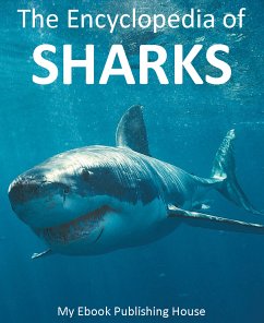 The Encyclopedia of Sharks (eBook, ePUB) - Publishing House, My Ebook