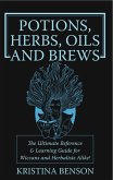 Potions, Herbs, Oils and Brews (eBook, ePUB)