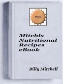 Mitchls Nutritional Recipes (eBook, ePUB) Mitchls Nutritional Recipes (eBook, ePUB)
