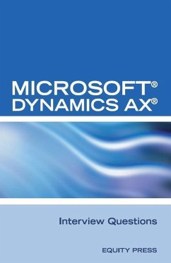 Microsoft(R) Dynamics AX(R) Interview Questions: Unofficial Microsoft Dynamics AX Axapta Certification Review (eBook, ePUB) - Equity Press