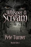 Whisper A Scream: Noche Files I (eBook, ePUB)