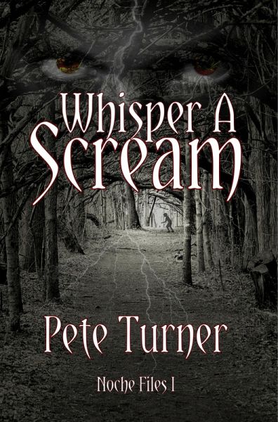 Whisper A Scream: Noche Files I (eBook, ePUB)