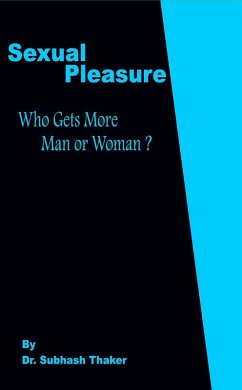 Cover Sexual Pleasure Who Gets More Man or Woman? (eBook, ePUB)