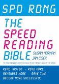 Spd Rdng - The Speed Reading Bible - Speed Reading Book Which Gives Techniques, Tips & Strategies For Ultra Fast Reading (eBook, ePUB) Spd Rdng - The Speed Reading Bible - Speed Reading Book Which Gives Techniques, Tips & Strategies For Ultra Fast Reading (eBook, ePUB)