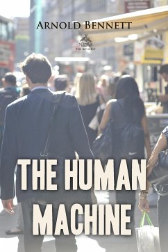 The Human Machine (eBook, ePUB) - Bennett, Arnold