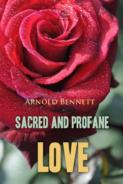 Sacred and Profane Love: A Novel in Three Episodes (eBook, ePUB)