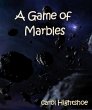 A Game of Marbles (eBook, ePUB) - Bild 1