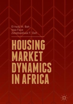 Housing Market Dynamics in Africa - Bah, El-hadj M.;Faye, Issa;Geh, Zekebweliwai F.