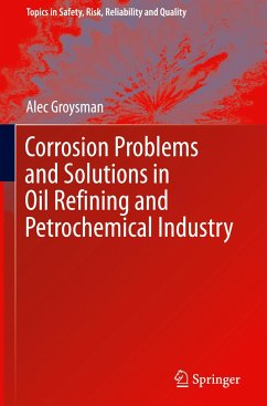 Corrosion Problems and Solutions in Oil Refining and Petrochemical Industry - Groysman, Alec