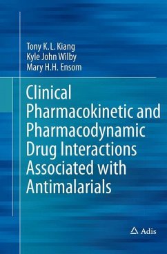 Clinical Pharmacokinetic and Pharmacodynamic Drug Interactions Associated with Antimalarials - Kiang, Tony K.L.;Wilby, Kyle John;Ensom, Mary H.H.