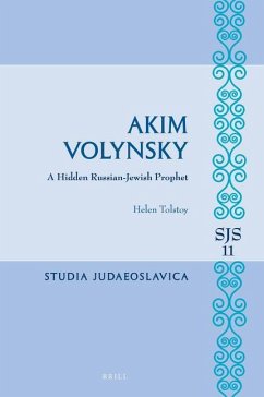 Akim Volynsky: A Hidden Russian-Jewish Prophet - Tolstoy, Helen