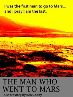 Man Who Went to Mars: A Short Story (eBook, ePUB) - Godby, Ben