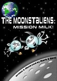 Moonstaliens: Mission Milk! (eBook, ePUB) Moonstaliens: Mission Milk! (eBook, ePUB)