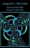 Gingezel 1: The Limit by Judi Suni Hall, PhD. and Donald S. Hall, PhD. (eBook, ePUB)