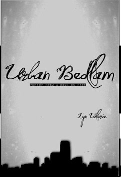 Cover Urban Bedlam: Poetry From A Soul On Fire (eBook, ePUB)