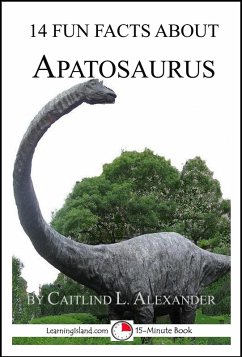 Cover 14 Fun Facts About Apatosaurus: A 15-Minute Book (eBook, ePUB)
