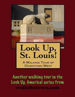 Cover Look Up, St. Louis! A Walking Tour of Downtown West (eBook, ePUB)
