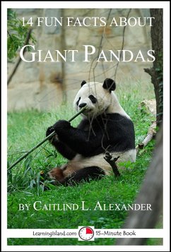 14 Fun Facts About Giant Pandas: A 15-Minute Book (eBook, ePUB) - Alexander, Caitlind L.